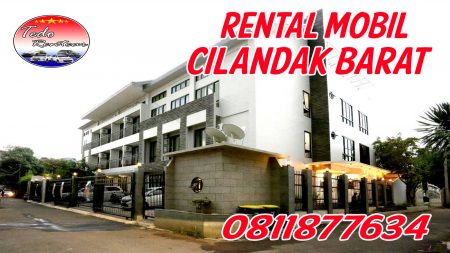 DAFTAR HARGA JASA SEWA RENTAL MOBIL CILANDAK BARAT JAKARTA SELATAN MURAH 24 JAM TERBAIK & TERDEKAT
