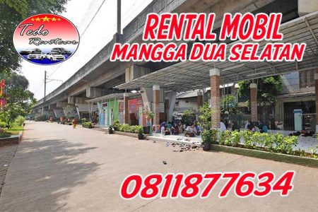 FASILITAS JASA RENTAL MOBIL MANGGA DUA SELATAN JAKARTA MURAH 24 JAM TERBAIK DAN TERDEKAT
