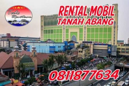 DAFTAR HARGA RENTAL MOBIL TANAH ABANG JAKARTA PUSAT HARGA MURAH 24 JAM TERBAIK DAN TERDEKAT