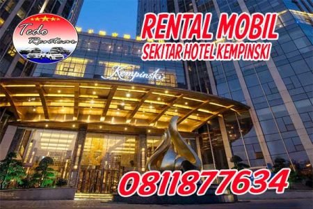 LAYANAN RENTAL MOBIL DEKAT HOTEL INDONESIA KEMPINSKI JAKARTA HARGA MURAH 24 JAM TERBAIK & TERDEKAT