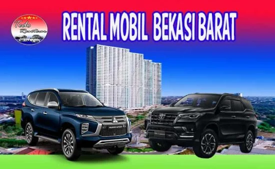 LAYANAN JASA RENTAL MOBIL BEKASI BARAT HARGA MURAH 24 JAM TERBAIK & TERDEKAT
