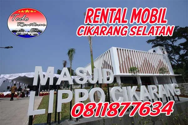 LAYANAN JASA RENTAL MOBIL CIKARANG SELATAN BEKASI HARGA MURAH 24 JAM TERBAIK & TERDEKAT