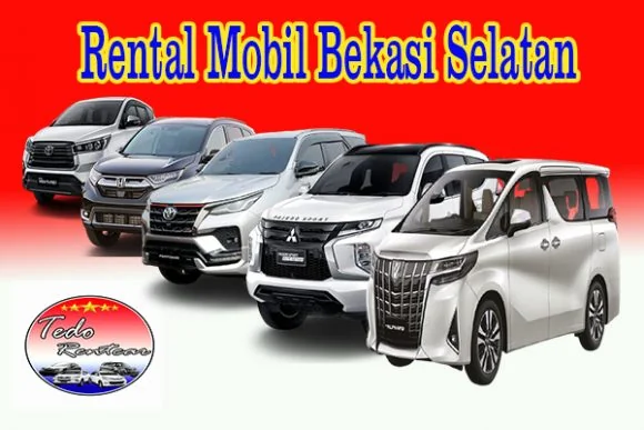 LAYANAN JASA RENTAL MOBIL BEKASI SELATAN HARGA MURAH 24 JAM TERBAIK & TERDEKAT