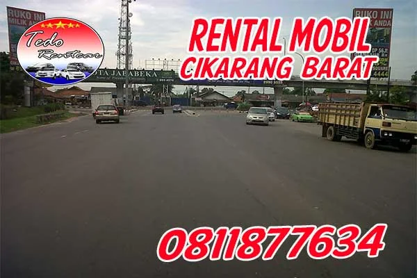 LAYANAN JASA RENTAL MOBIL CIKARANG BARAT BEKASI HARGA MURAH 24 JAM TERBAIK & TERDEKAT