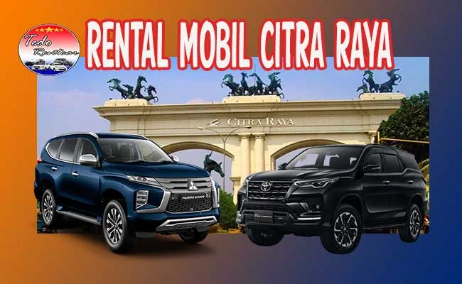 RENTAL MOBIL CITRA RAYA TANGERANG MURAH 24 JAM