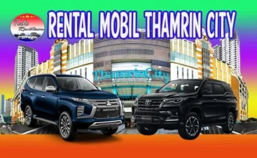 RENTAL MOBIL THAMRIN CITY JAKARTA MURAH 12 JAM