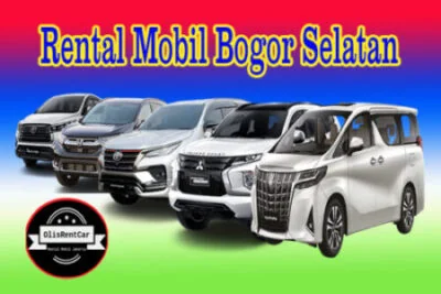 LAYANAN JASA SEWA RENTAL MOBIL BOGOR SELATAN HARGA MURAH 24 JAM TERBAIK & TERDEKAT