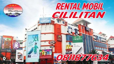 LAYANAN JASA SEWA RENTAL MOBIL CILILITAN JAKARTA TIMUR HARGA MURAH 24 JAM TERBAIK & TERDEKAT