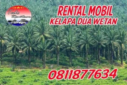 LAYANAN JASA SEWA RENTAL MOBIL KELAPA DUA WETAN JAKARTA TIMUR HARGA MURAH 24 JAM TERBAIK & TERDEKAT