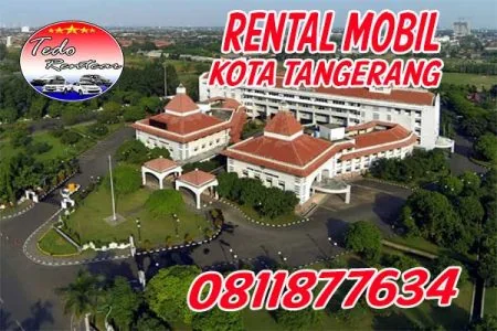DAFTAR HARGA JASA SEWA RENTAL MOBIL KOTA TANGERANG MURAH 24 JAM TERBAIK & TERDEKAT