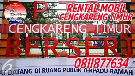 JASA SEWA RENTAL MOBIL CENGKARENG TIMUR JAKARTA BARAT HARGA MURAH 24 JAM TERBAIK & TERDEKAT
