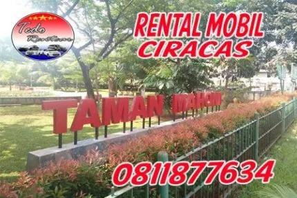 LAYANAN JASA SEWA RENTAL MOBIL CIRACAS JAKARTA TIMUR HARGA MURAH 24 JAM TERBAIK & TERDEKAT