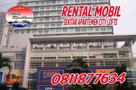 TERSEDIA JASA RENTAL MOBIL DEKAT APARTEMEN CITY LOFTS JAKARTA HARGA MURAH 24 JAM TERBAIK & TERDEKAT