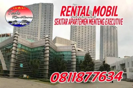 LAYANAN JASA RENTAL MOBIL DEKAT APARTEMEN MENTENG EXECUTIVE JAKARTA PUSAT HARGA MURAH 24 JAM TERBAIK & TERDEKAT