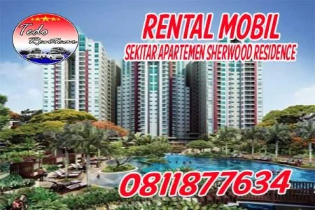 LAYANAN RENTAL MOBIL DEKAT APARTEMEN SHERWOOD RESIDENCE JAKARTA UTARA HARGA MURAH 24 JAM TERBAIK & TERDEKAT