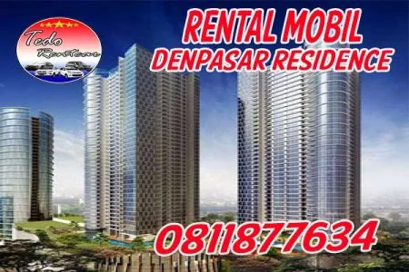 DAFTAR HARGA JASA RENTAL MOBIL DEKAT DENPASAR RESIDENCE JAKARTA SELATAN HARGA MURAH 24 JAM TERBAIK & TERDEKAT