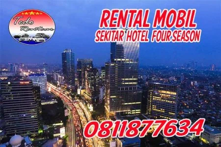 BUTUH SEWA RENTAL MOBIL DEKAT FOUR SEASONS HOTEL JAKARTA LEPAS KUNCI DENGAN HARGA MURAH TERDEKAT 24 JAM