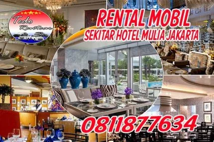 LAYANAN RENTAL MOBIL DEKAT HOTEL MULIA JAKARTA HARGA MURAH 24 JAM TERBAIK & TERDEKAT