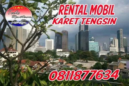 DAFTAR HARGA RENTAL MOBIL KARET TENGSIN JAKARTA PUSAT HARGA MURAH 24 JAM TERBAIK DAN TERDEKAT