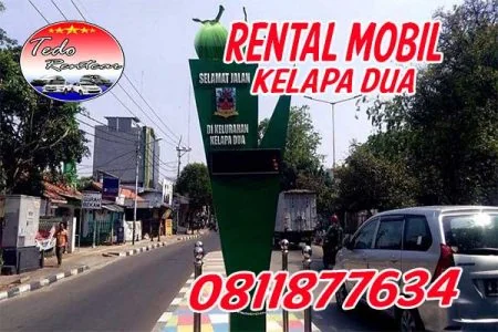 DAFTAR HARGA JASA SEWA RENTAL MOBIL KELAPA DUA TANGERANG MURAH 24 JAM TERBAIK & TERDEKAT