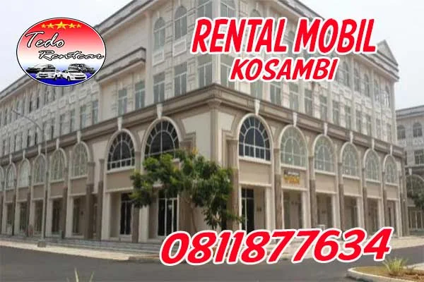 DAFTAR HARGA JASA SEWA RENTAL MOBIL KOSAMBI TANGERANG MURAH 24 JAM TERBAIK & TERDEKAT