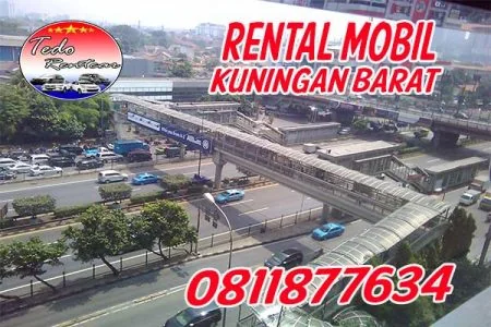 DAFTAR HARGA JASA SEWA RENTAL MOBIL KUNINGAN BARAT JAKARTA SELATAN MURAH 24 JAM TERBAIK & TERDEKAT