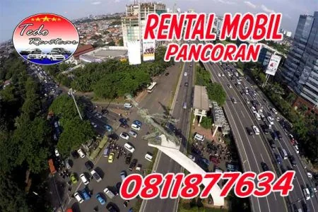 DAFTAR HARGA JASA SEWA RENTAL MOBIL PANCORAN JAKARTA SELATAN MURAH 24 JAM TERBAIK & TERDEKAT