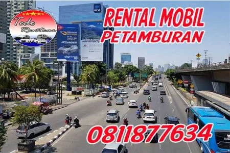 DAFTAR HARGA RENTAL MOBIL PETAMBURAN JAKARTA PUSAT HARGA MURAH 24 JAM TERBAIK DAN TERDEKAT