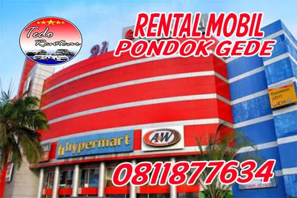 DAFTAR HARGA JASA SEWA RENTAL MOBIL PONDOK GEDE BEKASI MURAH 24 JAM TERBAIK & TERDEKAT