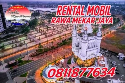 PELAYANAN JASA RENTAL MOBIL RAWA MEKAR JAYA TANGERANG SELATAN HARGA MURAH 24 JAM TERBAIK DAN TERDEKAT