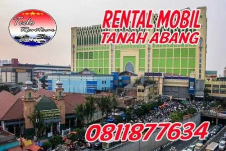 DAFTAR HARGA RENTAL MOBIL TANAH ABANG JAKARTA PUSAT HARGA MURAH 24 JAM TERBAIK DAN TERDEKAT