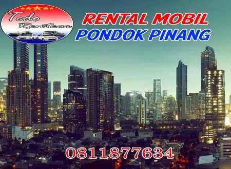 DAFTAR HARGA JASA SEWA RENTAL MOBIL PONDOK PINANG JAKARTA SELATAN MURAH 24 JAM TERBAIK & TERDEKAT