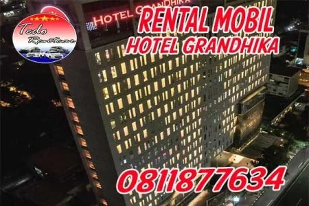 RENTAL MOBIL DEKAT HOTEL GRANDHIKA JAKARTA