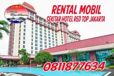 RENTAL MOBIL DEKAT HOTEL REDTOP JAKARTA