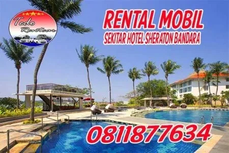 RENTAL MOBIL DEKAT HOTEL SHERATON BANDARA