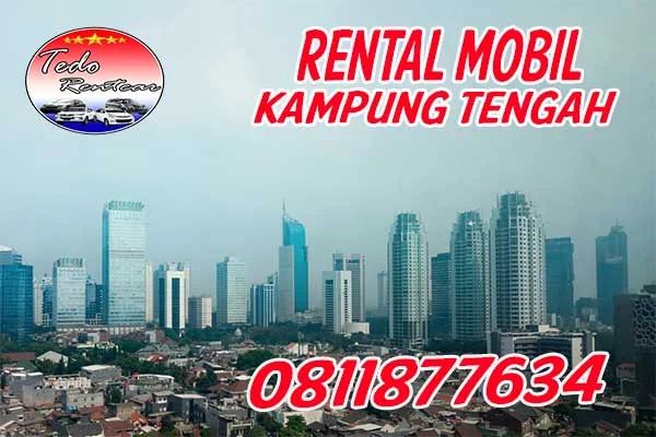 LAYANAN JASA SEWA RENTAL MOBIL KAMPUNG TENGAH JAKARTA TIMUR HARGA MURAH 24 JAM TERBAIK & TERDEKAT